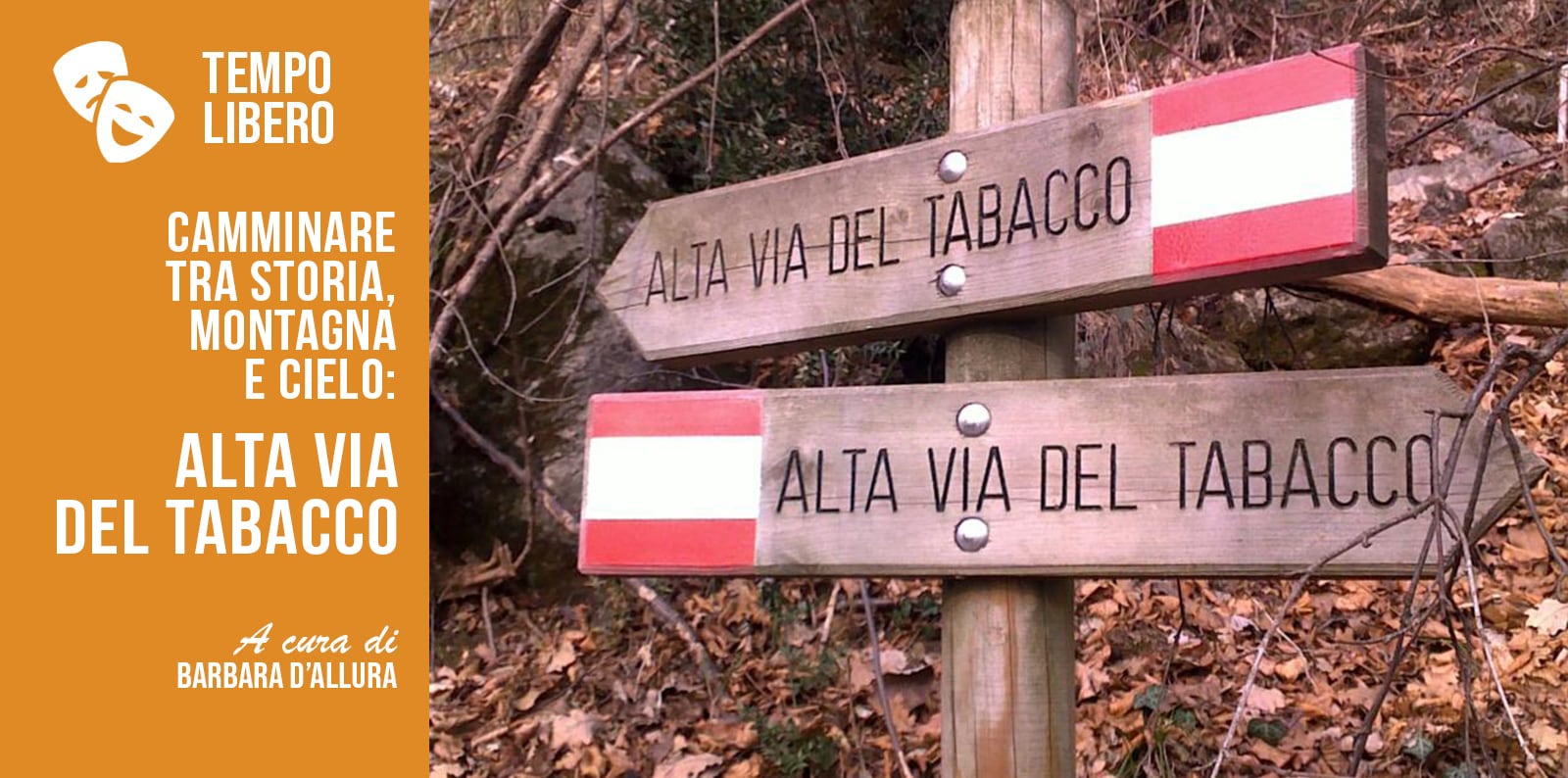 CAMMINARE TRA STORIA, MONTAGNA E CIELO: ALTA VIA DEL TABACCO, UN PERCORSO  UNICO NEL SUO GENERE. 