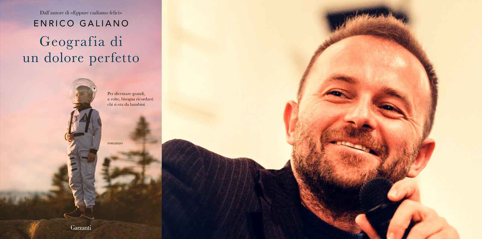 "GEOGRAFIA DI UN DOLORE PERFETTO" di Enrico Galiano